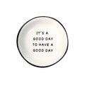 Ring Dish It's A Good Day