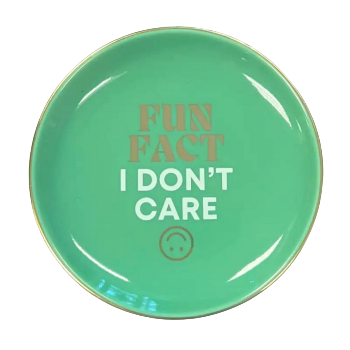 Round Trinket Tray Fun Fact I Don't Care