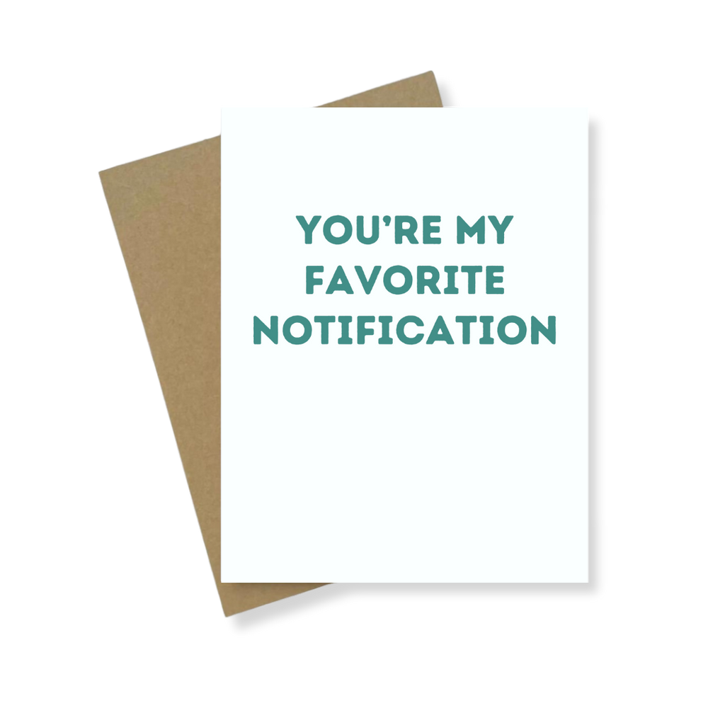Greeting Card | You're My Favorite Notification