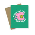 Greeting Card | Reach Out For Support