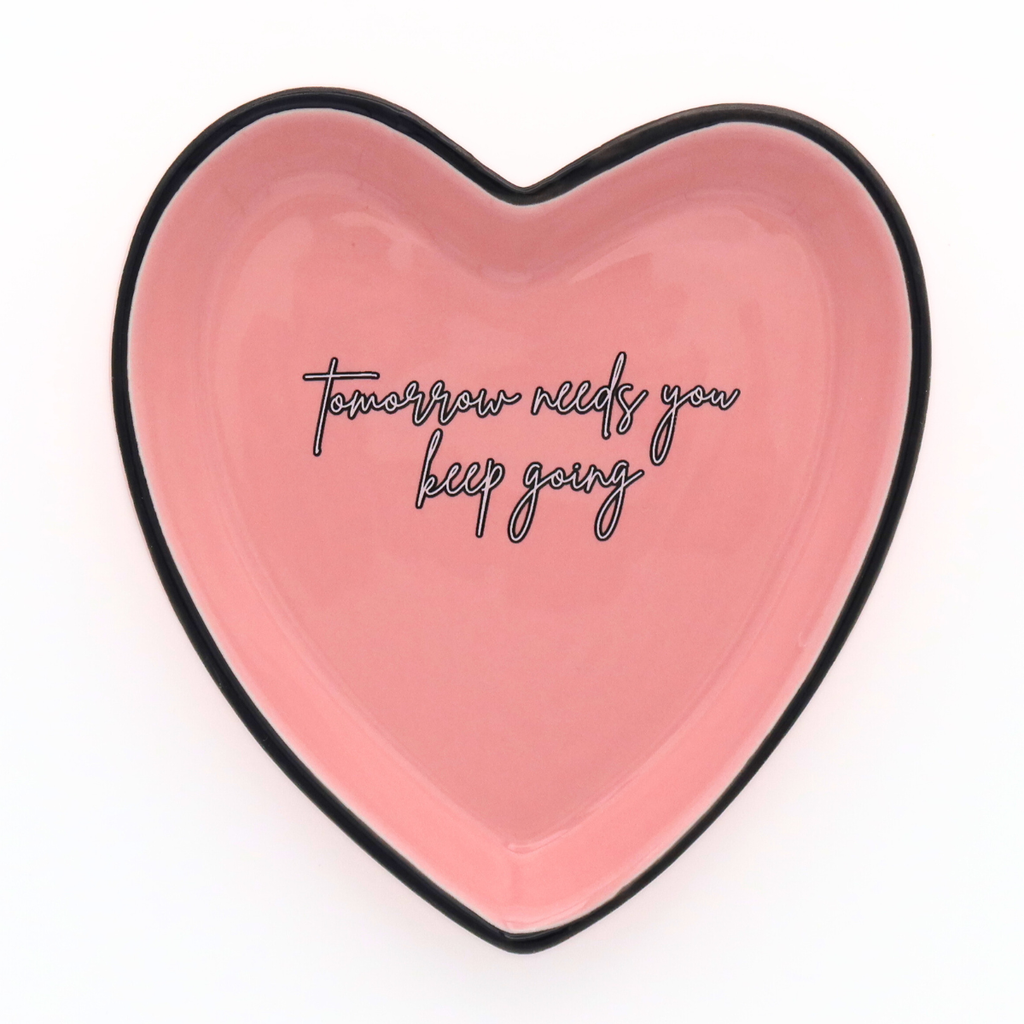 Heart Trinket Tray Tomorrow Needs You Keep Going
